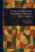 Cover: Folk Stories From Southern Nigeria, West Africa - Anson Street Press