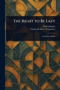Cover: The Right to Be Lazy - Anson Street Press