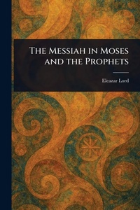 Enlarge image Cover: The Messiah in Moses and the Prophets - Anson Street Press