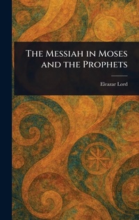 Enlarge image Cover: The Messiah in Moses and the Prophets - Anson Street Press