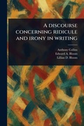 Cover: A Discourse Concerning Ridicule and Irony in Writing - Anson Street Press
