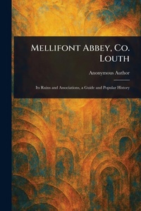 Abbildung von: Mellifont Abbey, Co. Louth - Anson Street Press