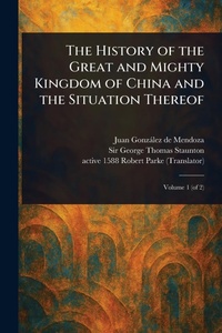 Abbildung von: The History of the Great and Mighty Kingdom of China and the Situation Thereof - Anson Street Press