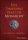 Cover: Five Thousand Years of Monarchy - Wiley-Blackwell