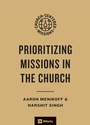 Cover: Prioritizing Missions in the Church - Crossway