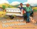 Cover: Las maneras en que papi dice te quiero: (Spanish Edition) - Charlesbridge Publishing,U.S.