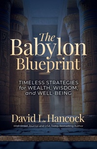 Enlarge image Cover: The Babylon Blueprint - Morgan James Publishing llc