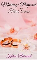 Cover: Marriage Proposal for Susan - Karen A.K. Barnard