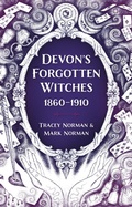 Bild: Devon's Forgotten Witches - The History Press Ltd