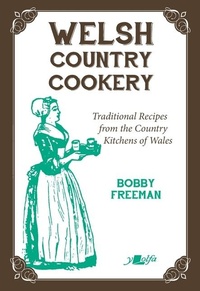 Abbildung von: Welsh Country Cookery - Traditional Recipes from the Country Kitchens of Wales - Y Lolfa