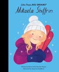 Abbildung von: Mikaela Shiffrin: Volume 137 - Frances Lincoln Children's Books