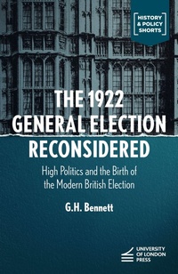 Enlarge image Cover: The 1922 General Election Reconsidered - University of London Press