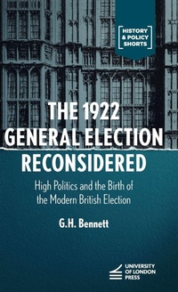 Enlarge image Cover: The 1922 General Election Reconsidered - University of London Press