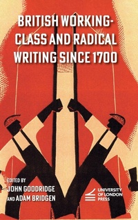 Enlarge image Cover: British Working-Class and Radical Writing Since 1700 - University of London Press