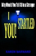 Cover: I Startled You! - Karen A.K. Barnard