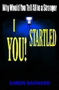 Enlarge image Cover: I Startled You! - Karen A.K. Barnard