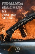 Cover: Ici, c'est pas Miami - Grasset