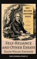 Cover: Self-Reliance and Other Essays - Zenith Evergreen Literary Co.