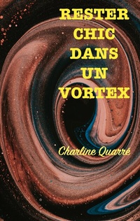 Abbildung von: Rester chic dans un vortex - BoD - Books on Demand