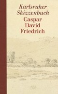 Cover: Caspar David Friedrich: The Karlsruhe Sketchbook - Hatje Cantz