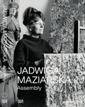 Cover: Jadwiga Maziarska: Assembly - Hatje Cantz Verlag