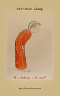 Cover: Bin ich gut, Doris? - BoD - Books on Demand