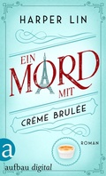 Cover: Ein Mord mit Cr&egrave;me brul&eacute;e - Aufbau