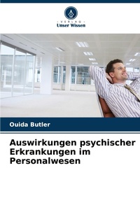 Abbildung von: Auswirkungen psychischer Erkrankungen im Personalwesen - Verlag Unser Wissen