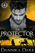 Cover: The Protector (Black Arrowhead Series, #7) - Dannika Dark