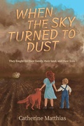 Cover: When the Sky Turned to Dust - Moon Glow Books LLC