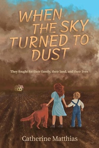 Enlarge image Cover: When the Sky Turned to Dust - Moon Glow Books LLC