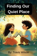 Cover: Finding Our Quiet Place - Travis Wilson