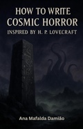 Cover: 1.How to Write Cosmic Horror Inspired by H. P. Lovecraft (How to write..., #4) - Ana Mafalda Dami&atilde;o