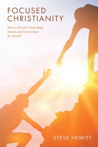 Enlarge image Cover: Focused Christianity - WestBow Press
