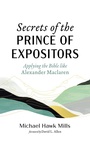 Cover: Secrets of the Prince of Expositors - Wipf and Stock Publishers
