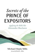 Cover: Secrets of the Prince of Expositors - Wipf and Stock Publishers