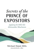Cover: Secrets of the Prince of Expositors - Wipf & Stock Publishers