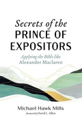 Cover: Secrets of the Prince of Expositors - Wipf & Stock Publishers