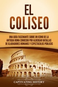 Cover: El Coliseo - Captivating History