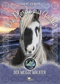 Cover: Die Pferde aus Galdur - Der wei&szlig;e W&auml;chter - Magellan