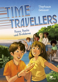 Enlarge image Cover: Time Travellers - Pizza, Pasta und Probleme - Magellan