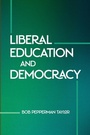 Cover: Liberal Education and Democracy - University of Notre Dame Press