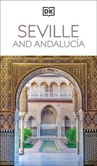 Abbildung von: DK Seville and Andalucia - DK Travel