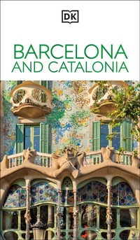 Abbildung von: DK Barcelona and Catalonia - DK Travel