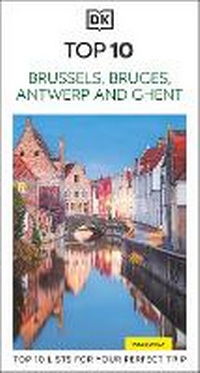Abbildung von: DK Top 10 Brussels, Bruges, Antwerp and Ghent - DK Travel