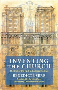 Abbildung von: Inventing the Church - Columbia University Press