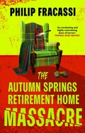 Cover: The Autumn Springs Retirement Home Massacre - Run for It