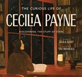 Cover: The Curious Life of Cecilia Payne - Eerdmans Books for Young Readers