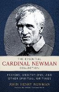 Enlarge image Cover: The Essential Cardinal Newman Collection - Christian Classics