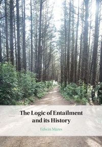 Enlarge image Cover: The Logic of Entailment and its History - Cambridge University Press